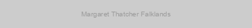 Margaret Thatcher Falklands